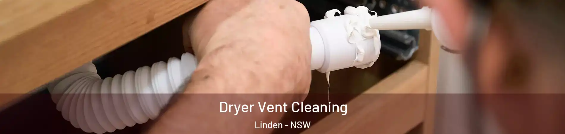 Dryer Vent Cleaning Linden - NSW