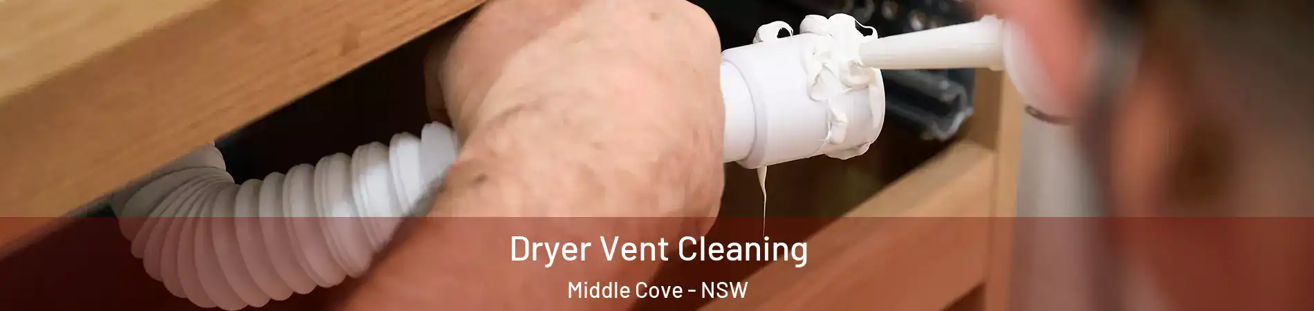 Dryer Vent Cleaning Middle Cove - NSW