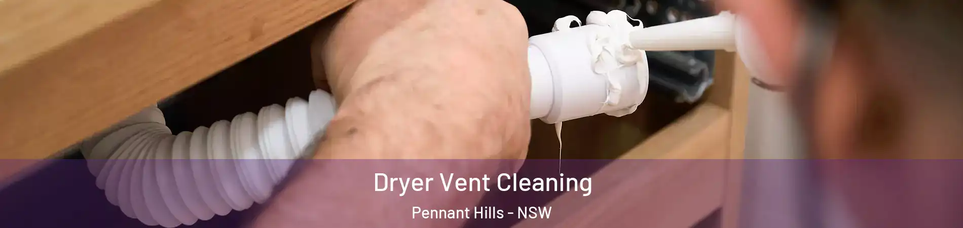 Dryer Vent Cleaning Pennant Hills - NSW