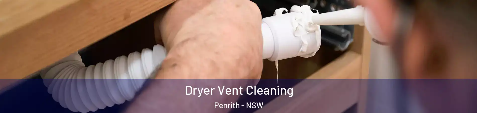 Dryer Vent Cleaning Penrith - NSW