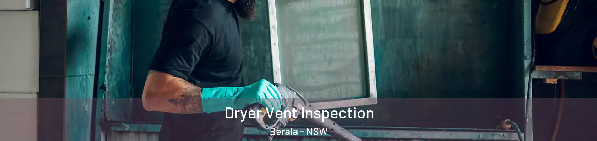 Dryer Vent Inspection Berala - NSW
