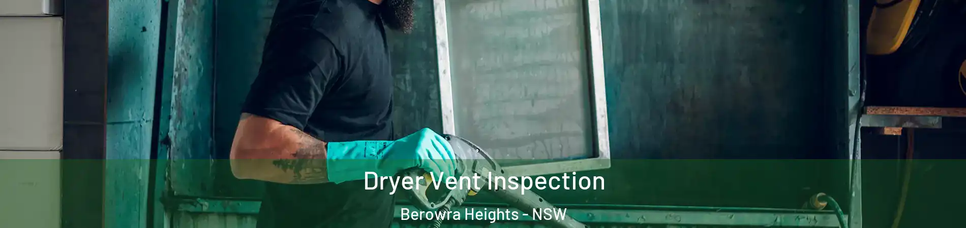 Dryer Vent Inspection Berowra Heights - NSW