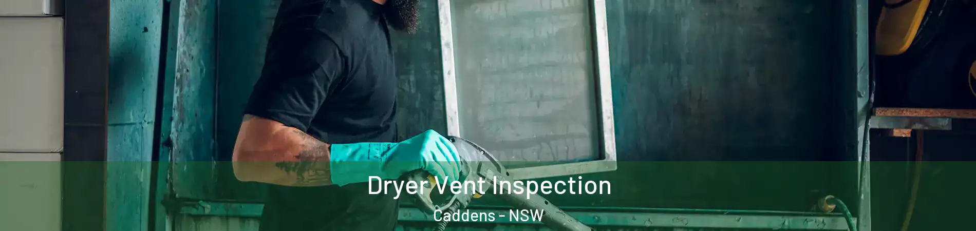 Dryer Vent Inspection Caddens - NSW