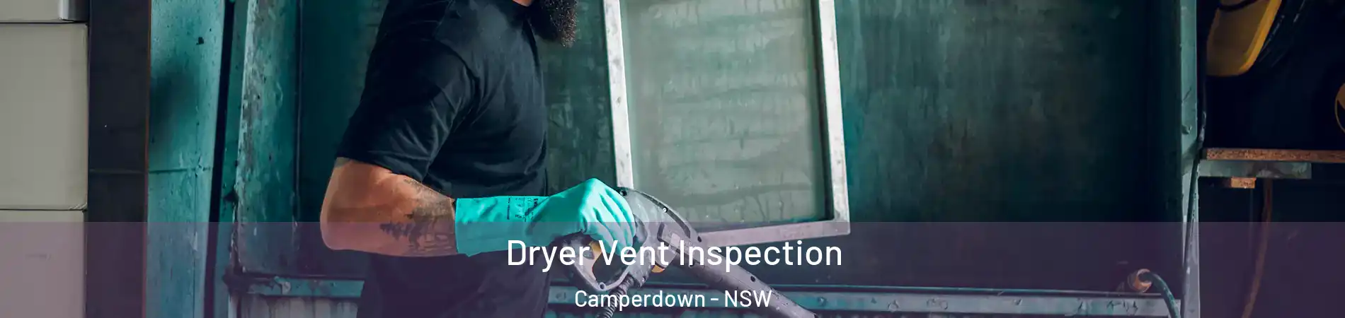 Dryer Vent Inspection Camperdown - NSW