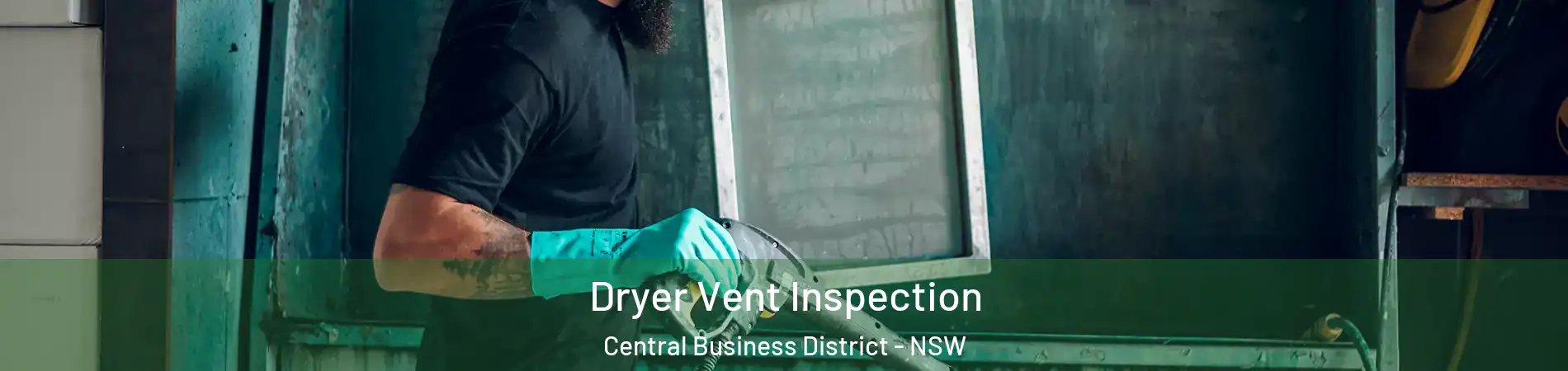 Dryer Vent Inspection Central Business District - NSW