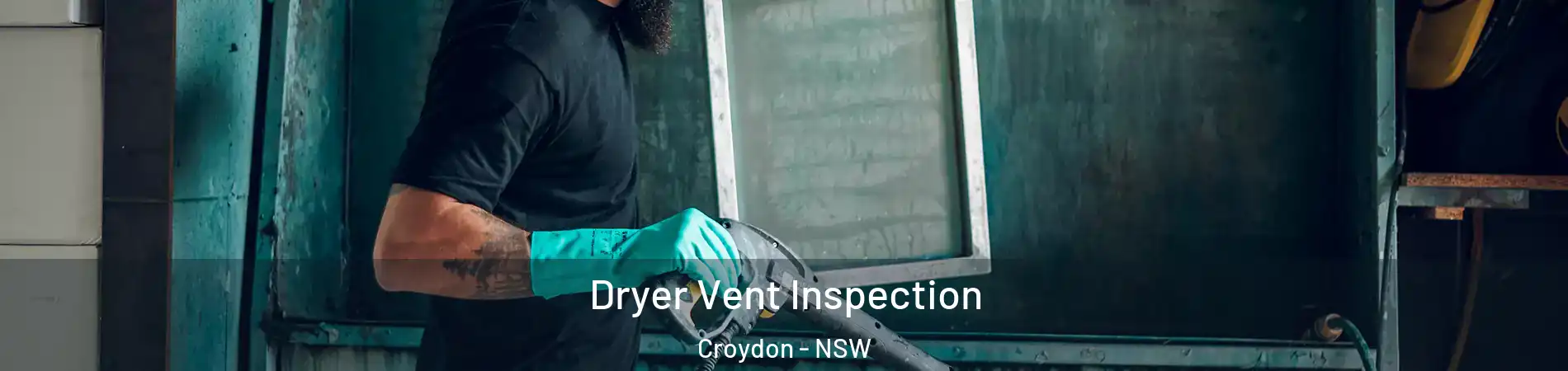  Dryer Vent Inspection Croydon - NSW