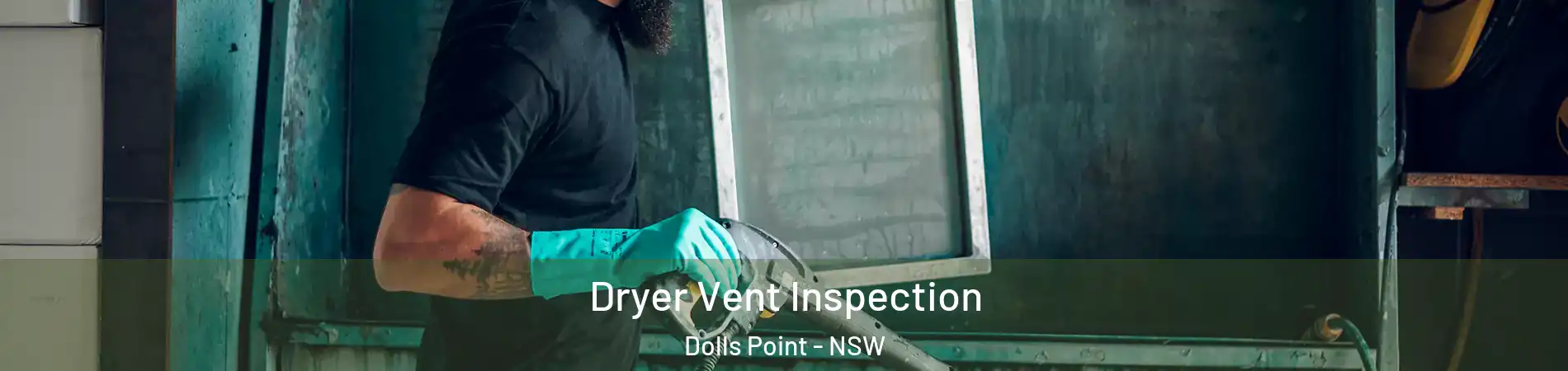 Dryer Vent Inspection Dolls Point - NSW