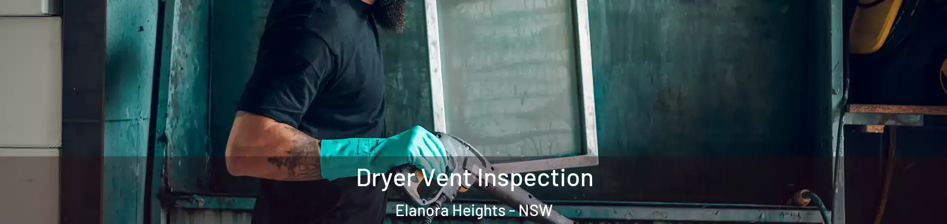 Dryer Vent Inspection Elanora Heights - NSW