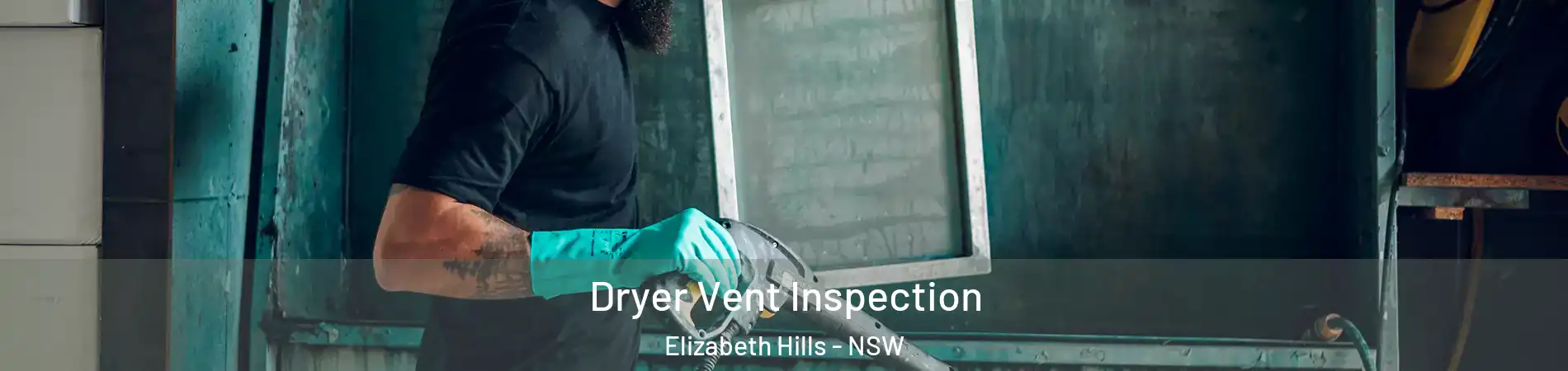 Dryer Vent Inspection Elizabeth Hills - NSW