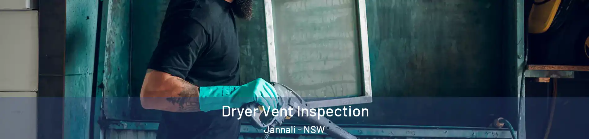 Dryer Vent Inspection Jannali - NSW