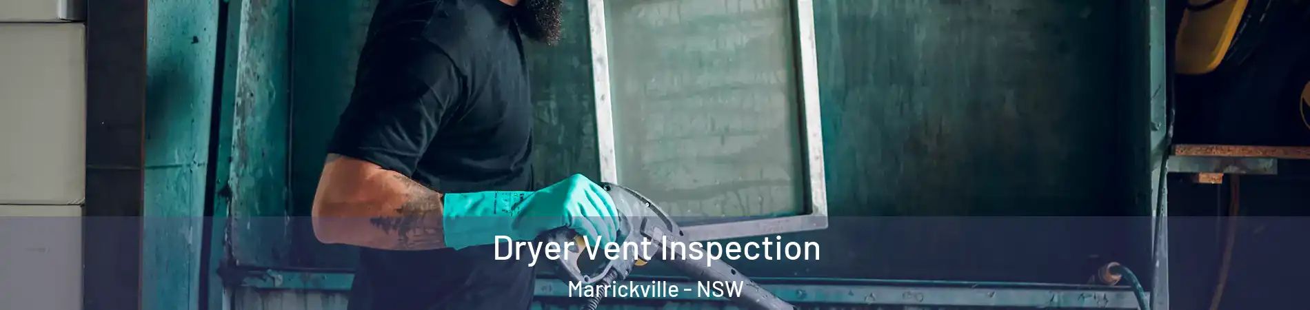 Dryer Vent Inspection Marrickville - NSW