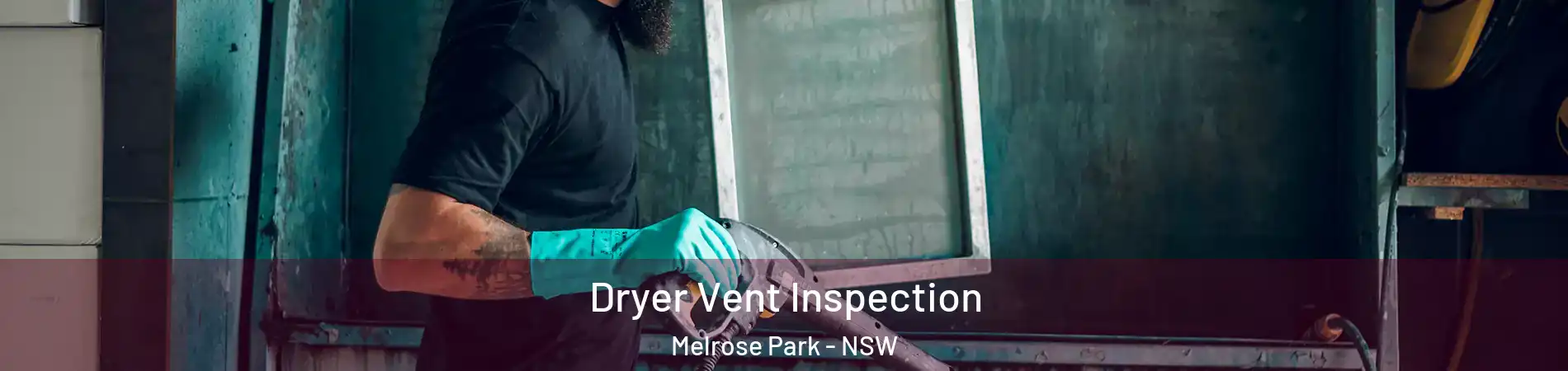 Dryer Vent Inspection Melrose Park - NSW