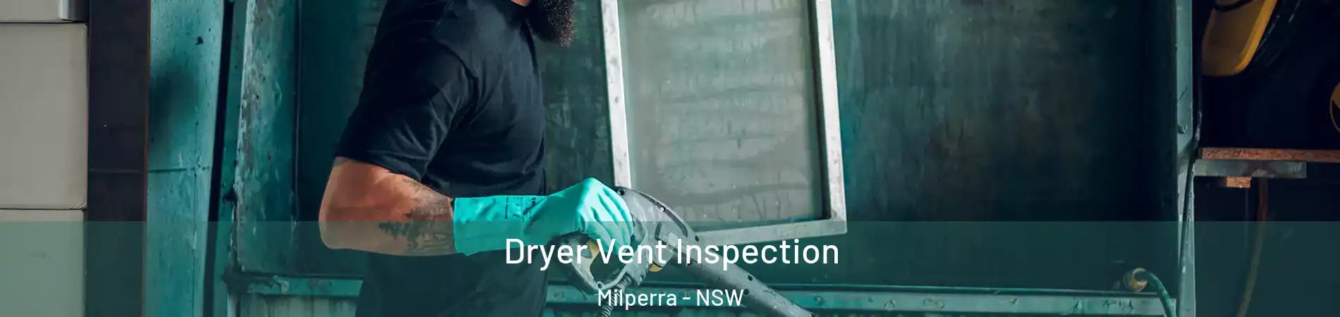 Dryer Vent Inspection Milperra - NSW