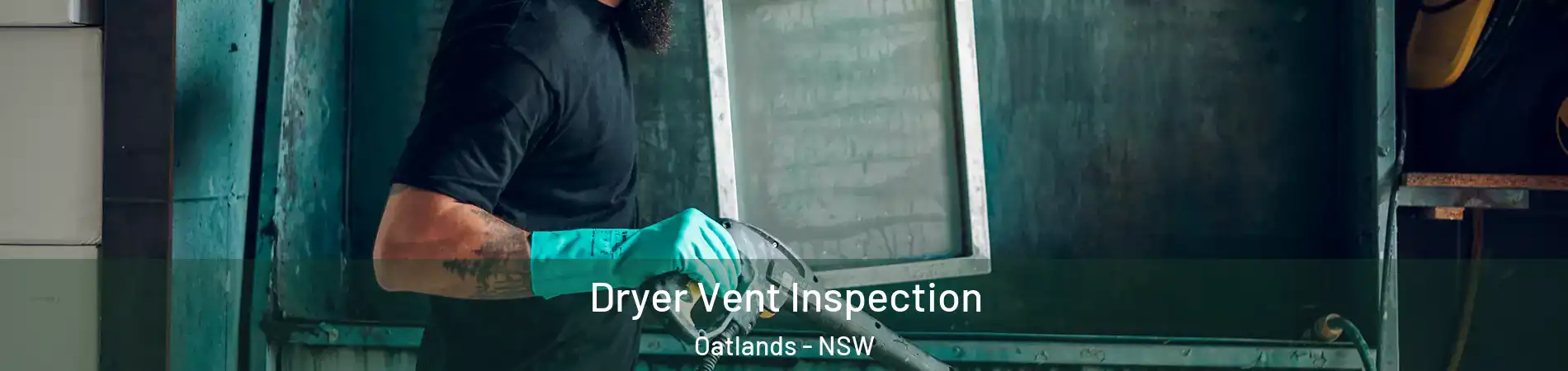 Dryer Vent Inspection Oatlands - NSW