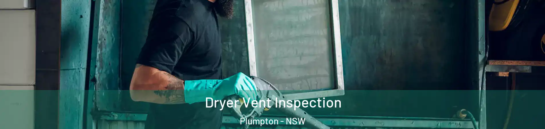 Dryer Vent Inspection Plumpton - NSW