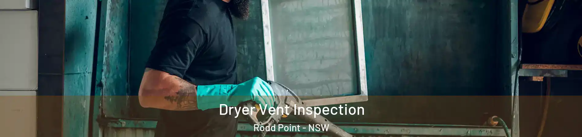 Dryer Vent Inspection Rodd Point - NSW