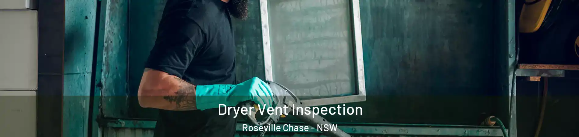 Dryer Vent Inspection Roseville Chase - NSW