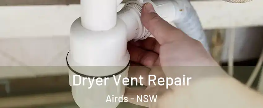 Dryer Vent Repair Airds - NSW