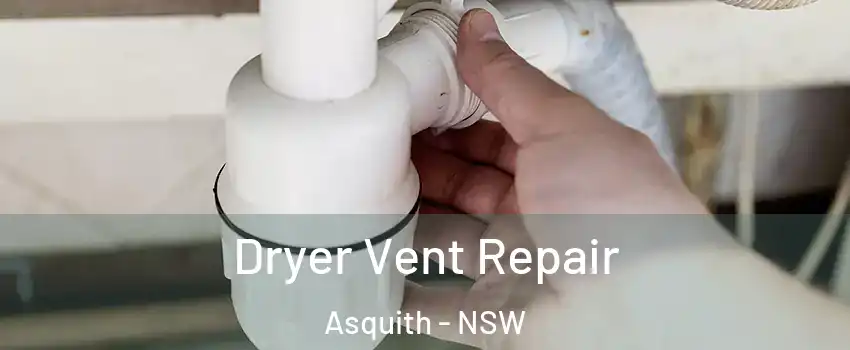  Dryer Vent Repair Asquith - NSW