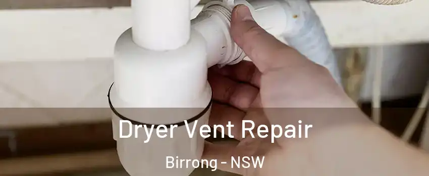Dryer Vent Repair Birrong - NSW