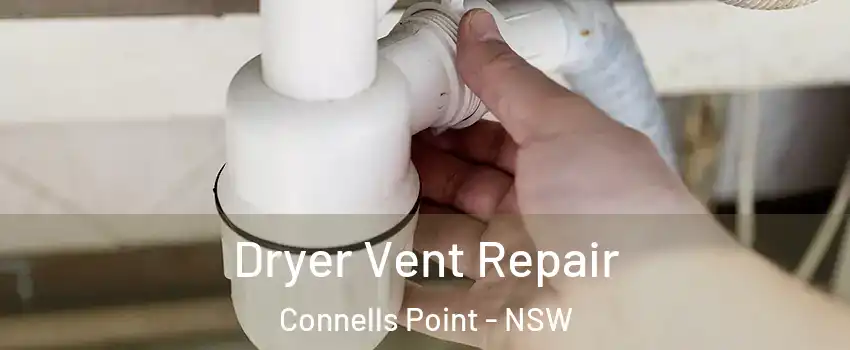 Dryer Vent Repair Connells Point - NSW