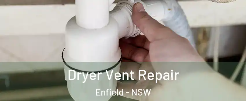 Dryer Vent Repair Enfield - NSW
