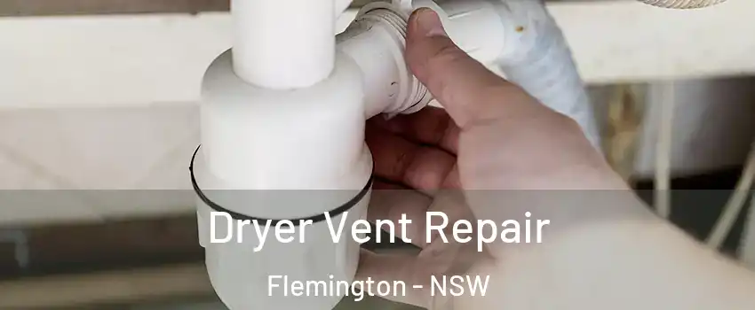 Dryer Vent Repair Flemington - NSW