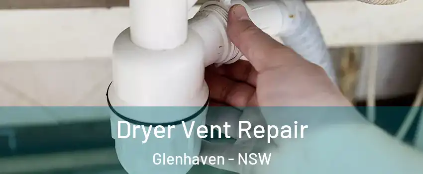 Dryer Vent Repair Glenhaven - NSW