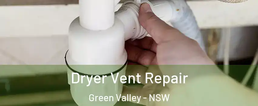 Dryer Vent Repair Green Valley - NSW