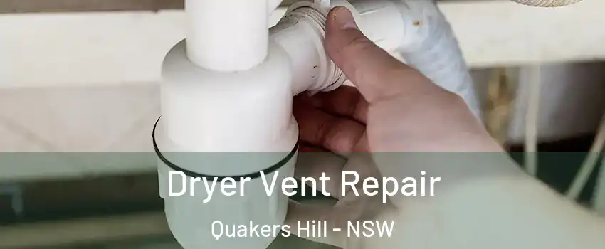 Dryer Vent Repair Quakers Hill - NSW