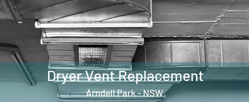 Dryer Vent Replacement Arndell Park - NSW