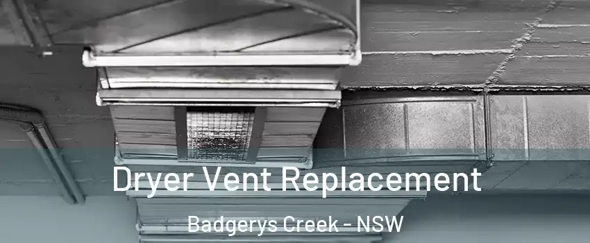  Dryer Vent Replacement Badgerys Creek - NSW