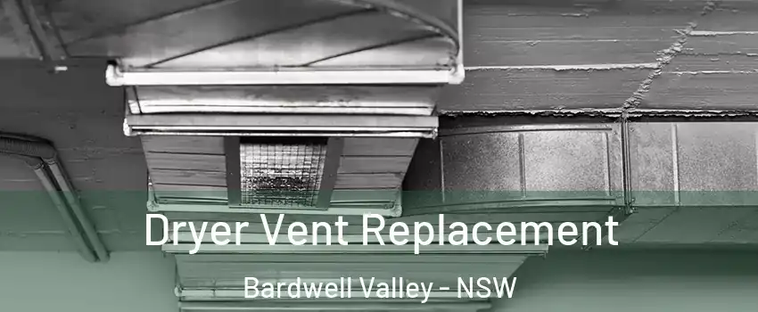 Dryer Vent Replacement Bardwell Valley - NSW