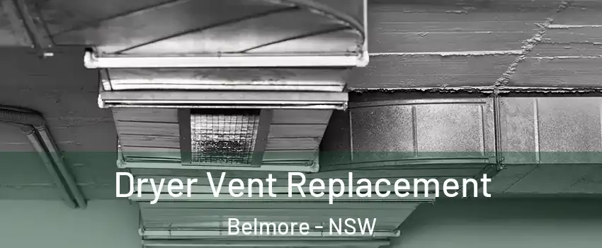 Dryer Vent Replacement Belmore - NSW