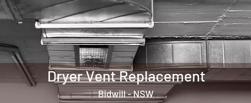 Dryer Vent Replacement Bidwill - NSW
