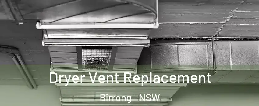 Dryer Vent Replacement Birrong - NSW