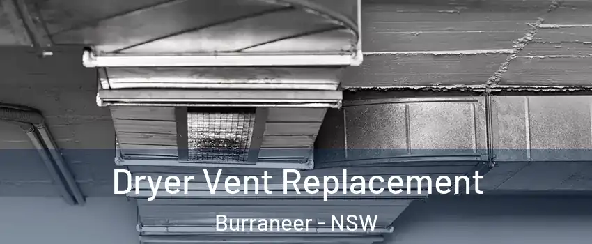 Dryer Vent Replacement Burraneer - NSW