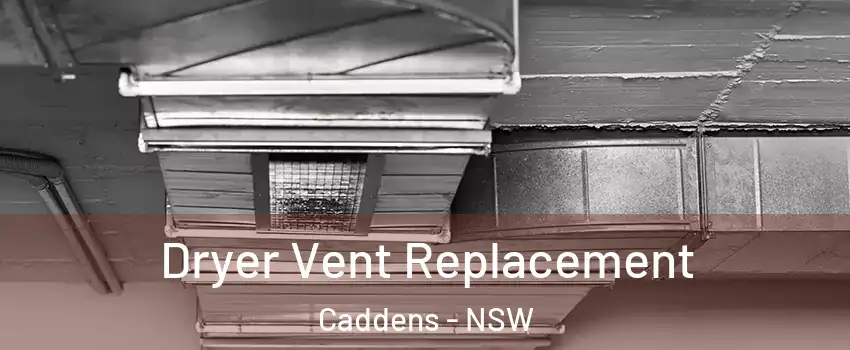 Dryer Vent Replacement Caddens - NSW