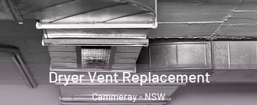 Dryer Vent Replacement Cammeray - NSW