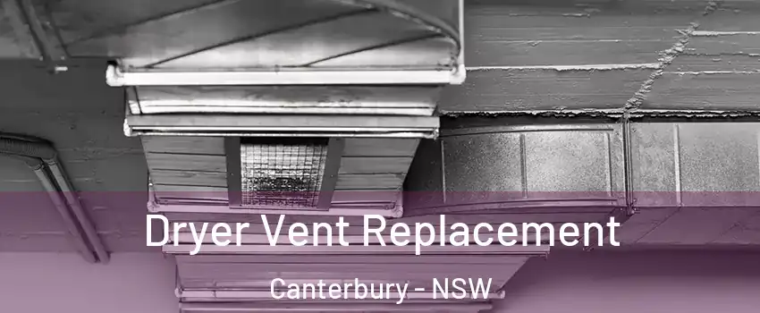 Dryer Vent Replacement Canterbury - NSW