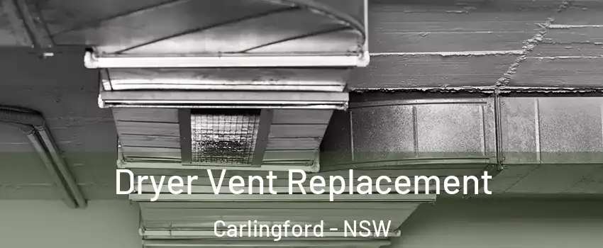 Dryer Vent Replacement Carlingford - NSW