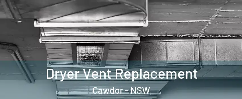 Dryer Vent Replacement Cawdor - NSW
