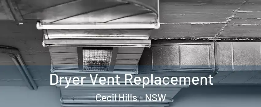 Dryer Vent Replacement Cecil Hills - NSW