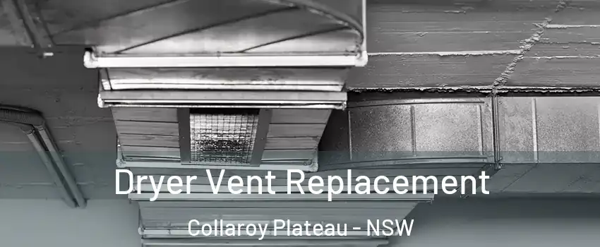 Dryer Vent Replacement Collaroy Plateau - NSW