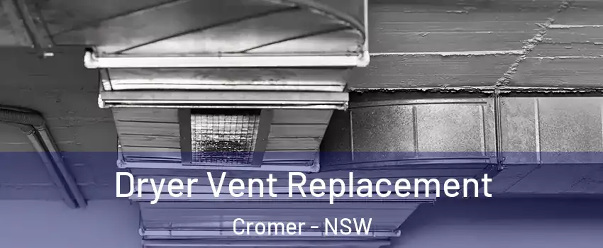 Dryer Vent Replacement Cromer - NSW