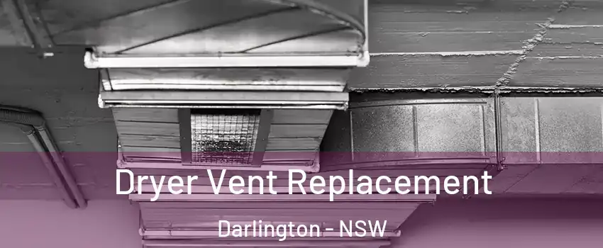 Dryer Vent Replacement Darlington - NSW
