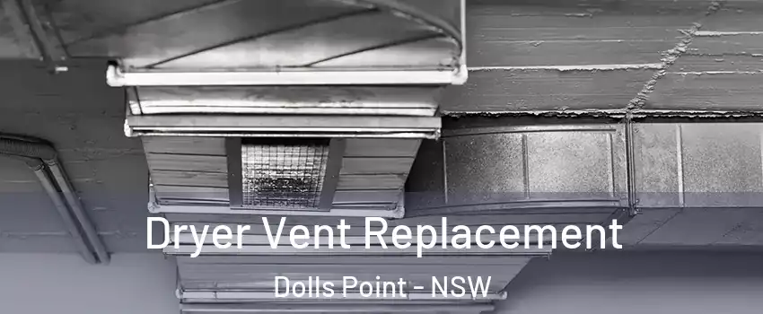 Dryer Vent Replacement Dolls Point - NSW