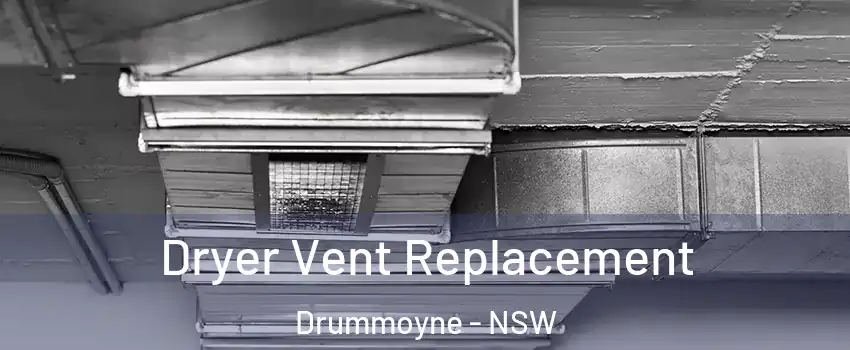 Dryer Vent Replacement Drummoyne - NSW