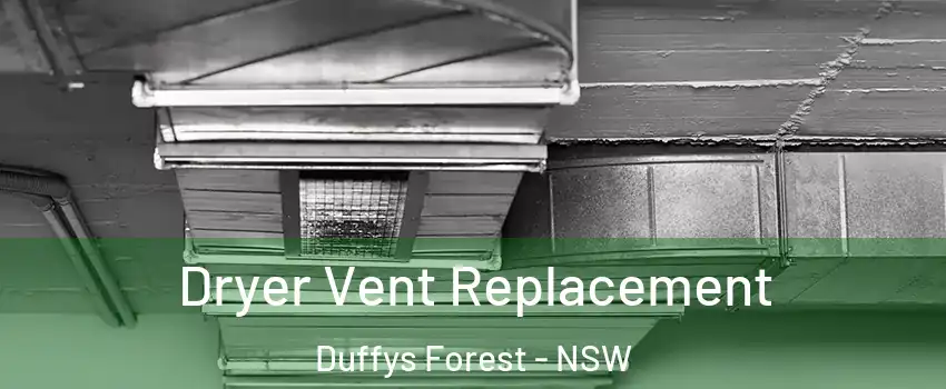 Dryer Vent Replacement Duffys Forest - NSW
