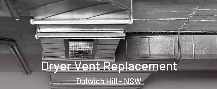Dryer Vent Replacement Dulwich Hill - NSW